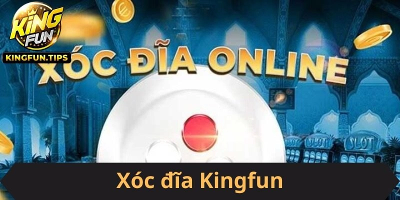 Xóc đĩa Kingfun