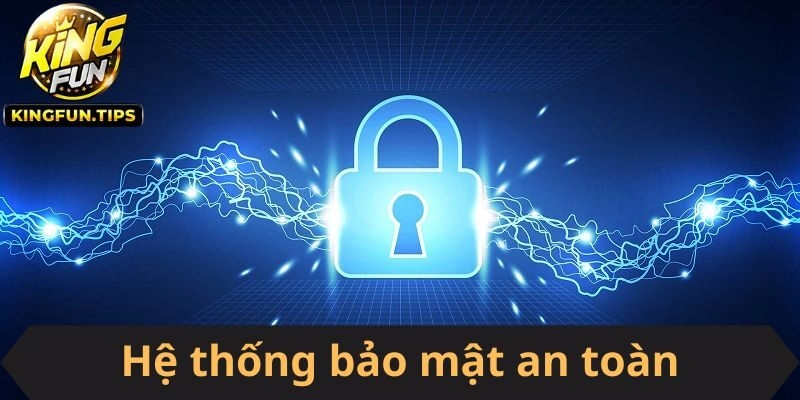Hệ thống bảo mật an toàn